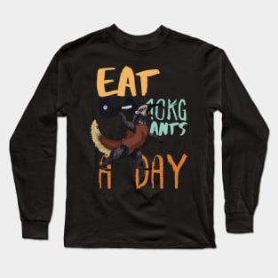 Eat 10KG Ants A Day,  Funny Anteater Weightlifting Long Sleeve T-Shirt